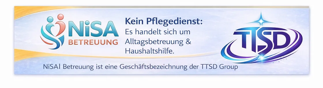 Kein Pflegedienst: Alltagbetreuung & Haushaltshilfe. NiSa Betreuung ist eine Geschäftsbezeichnung der TTSD Group.